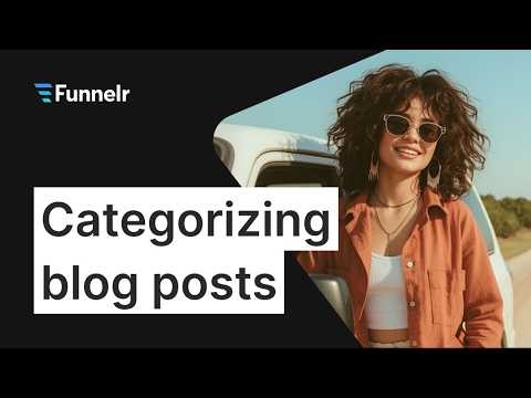 03. Categorizing blog posts | Funnelr 2026