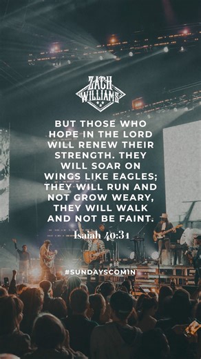 But those who hope in the LORD will renew their strength. They will soar on wings like eagles; they will run and not grow weary, they will walk and not be faint. Isaiah 40:31 As for me, I am putting my hope in the LORD. Who’s with me? #sundayscomin #zachwilliamsmusic | Zach Williams
