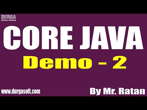 CORE JAVA tutorials || Demo - 2 || by Mr. Ratan On 23-09-2022 @8PM IST