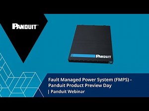 Fault Managed Power System (FMPS) - Panduit Product Preview Day | Panduit Webinar