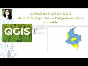 CURSO BÁSICO DE QGIS 2020. Clase N° 5. Exportar polígono desde un shapefile.