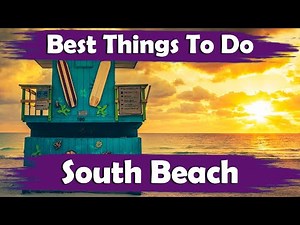 Top 10 Best Fun Things To Do In South Beach, Miami