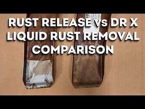 Liquid Rust Remover Comparison - Rust Release vs Dr X