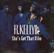 R. Kelly - She's Got That Vibe