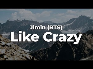Jimin (BTS) - Like Crazy (Letra/Lyrics) | Official Music Video