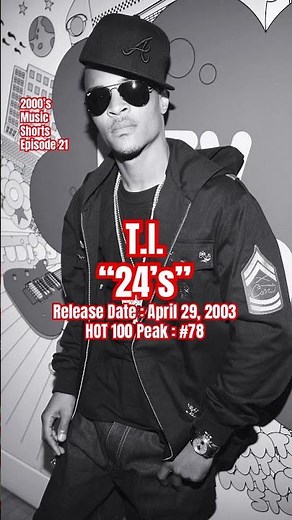 T.I. “24’s” #2000s #2000smusic #ti