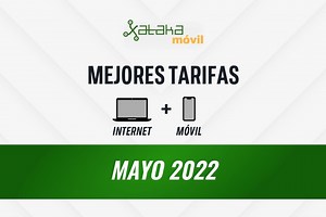 Las mejores tarifas de móvil y fibra en mayo de 2022