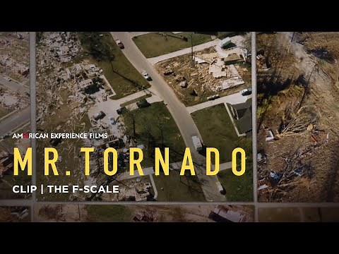 F-Scale | Mr. Tornado | American Experience | PBS