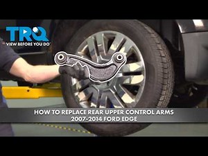 How to Replace Rear Upper Control Arm 2007-2014 Ford Edge