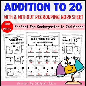 Addition to 20 - With & Without Regrouping Worksheet for K - 2nd Grade