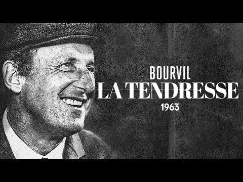 Bourvil - La tendresse