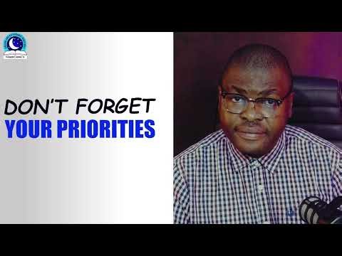 Don't Forget Your Priorties II Evangelist Joshua Teaching