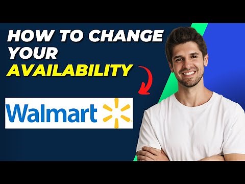 How To Change Your Availability At Walmart: Quick and Easy Guide