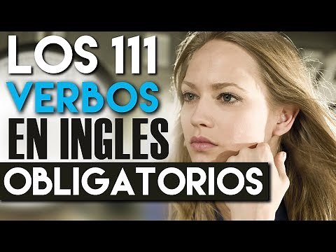 Los 111 Verbos en Inglés OBLIGATORIOS que Tienes que Saber