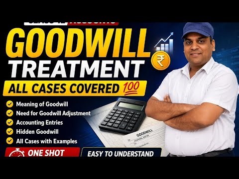 Class 25 Accounting Treatment of Goodwill | All Cases Covered | Class 12 Accountancy
