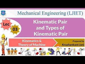 L 03 Kinematic Pair and Types of Kinematic Pair I Kinematics and Theory of Machine | Mechanical