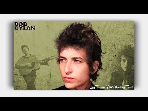 Bob Dylan - Lay Down Your Weary Tune (Lyrics on Screen)