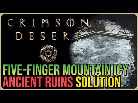 Five-Finger Mountain Icy Ruins Puzzle Solution – Crimson Desert