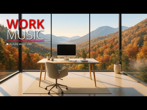 Relaxing Music for Work | Soft Background for Office & Daily Focus