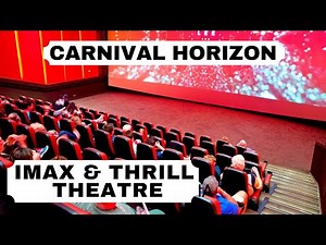 Carnival Horizon IMAX & Thrill Theatre Full Walk Around