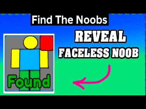 Reveal FACELESS NOOB Location in FIND THE NOOBS ROBLOX (Update Version)