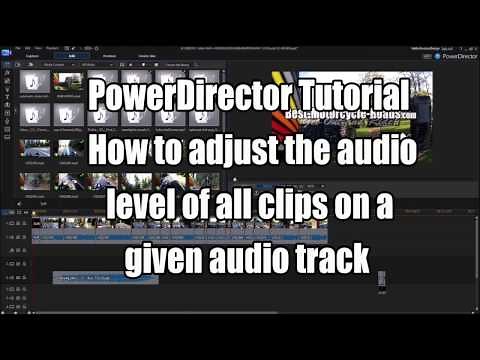 PowerDirector (Power Director) Adjust Audio Levels Multiple Clips