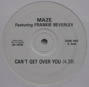 Maze Featuring Frankie Beverly - Can't Get Over You