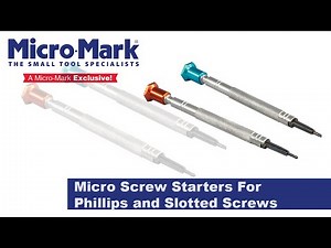 How To Use Micro-Mark Exclusive Micro Screw Starters For Phillips Screws and Slotted Screws