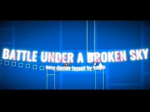 BATTLE UNDER A BROKEN SKY (buabs layout) | Geometry Dash Layout