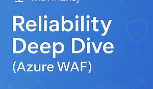 Azure Well-Architected Framework: Reliability Best Practices