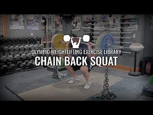 Chain Back Squat | Olympic Weightlifting Exercise Library