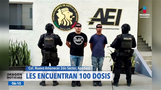 Caen con 100 dosis de sustancias en Apodaca | Noticias MTY primera emisión