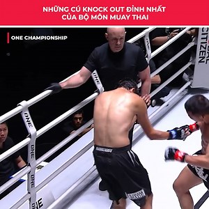 Tổng hợp những cú knock out đỉnh nhất của bộ môn Muay Thai 8 Minutes Of The Most Savage Muay Thai Knockouts Ever #onechampionship #vietnammartialarts | Vietnam Martial Art