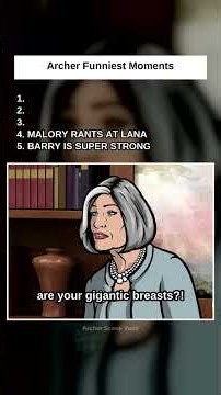 Archer: #5 Barry Is Super Strong · #4 Malory Rants at Lana · #3 Archer Explains Banter Rules · #2 Ho