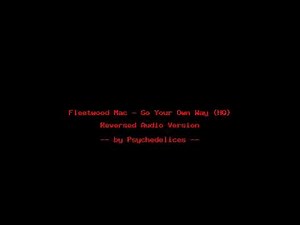 Fleetwood Mac - Go Your Own Way (HQ) - reverse song