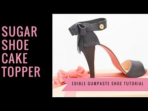 SHOE CAKE TOPPER: How to make a gumpaste sugar shoe cake topper tutorial by Busi Christian-Iwuagwu