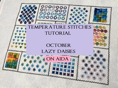 Temperature Stitches Tutorial - October - Lazy Daisies - Aida