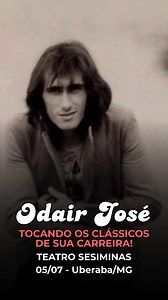 Dia 05 de julho, Odair José em Uberaba tocando os clássicos da sua carreira! | Odair José