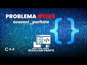 REZOLVARE Pbinfo || Problema 1365 aceeasi_paritate rezolvata USOR![C++]