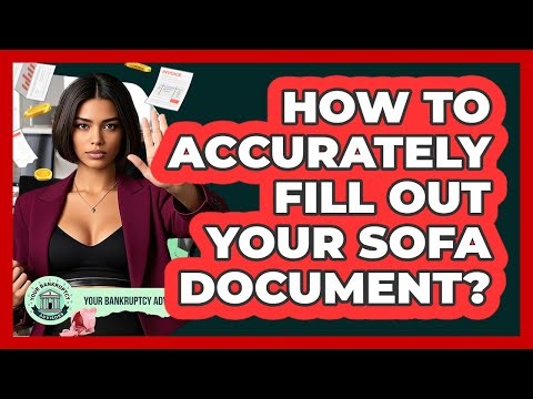 How To Accurately Fill Out Your SOFA Document?