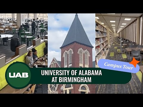 University of Alabama at Birmingham Campus Tour