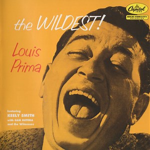 Louis Prima Featuring Keely Smith With Sam Butera And The Witnesses - The Wildest!