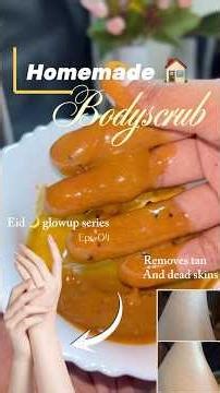 Homemade body scrub for tanning and dull skin🤍 Eid 🌙 glowup series epi-04#glowup