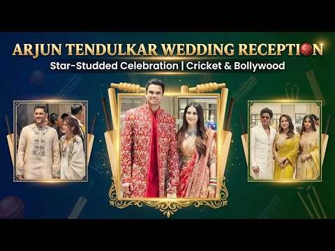 Arjun Tendulkar Wedding Reception Highlights | Exclusive Moments