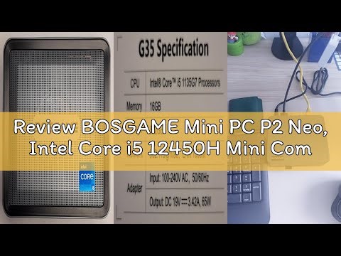 Review BOSGAME Mini PC P2 Neo, Intel Core i5 12450H Mini Computers, 16GB Dual Channel DDR4, 512GB NV
