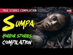 SUMPA HORROR STORIES COMPILATION