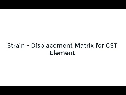 FEM - CST Element - Strain Displacement Matrix