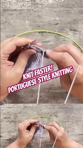 Knit Faster! Ribbing Is Easier with Portuguese Style Knitting