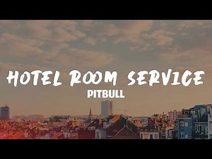 Pitbull - Hotel Room Service (Lyrics)