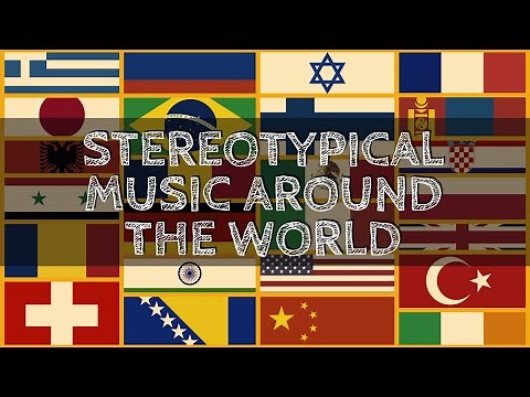 Stereotypical Music around the world
